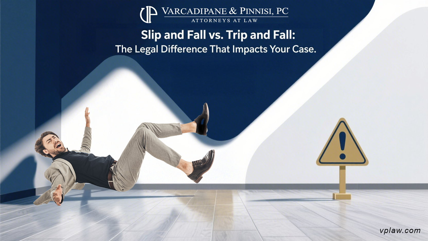 Slip and Fall vs. Trip and Fall: Why the Difference Matters in Your Case